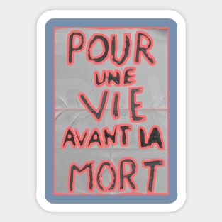 pour une vie avant la mort Sticker